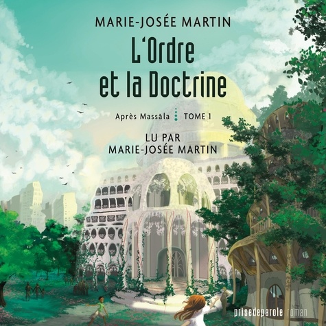Marie-Josée Martin - L'ordre et la doctrine: Tome 1 - Après Massāla.