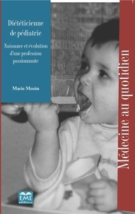 Marie-Josée Mozin - Diététicienne de pédiatrie - Naissance et évolution d'une profession passionnante.