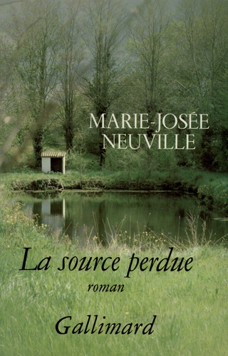 Marie-Josée Neuville - La source perdue.
