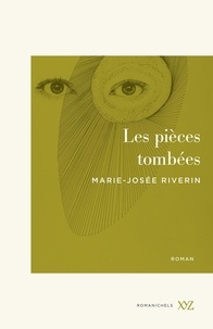 Marie-Josée Riverin - Les pièces tombées.