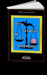 Marie-Josée St-Laurent - Les secrets de la maîtresse.