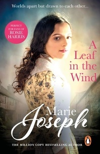 Marie Joseph - A Leaf in the Wind - an emotional, enthralling and incredibly moving love story from bestselling saga author Marie Joseph.