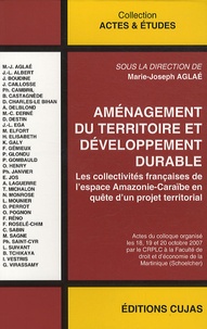 Aménagement du territoire et développement durable - Les collectivités françaises de lespace Amazonie-Caraïbe en quête dun projet territorial.pdf