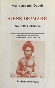 Marie-Joseph Dubois - Gens de Maré : Nouvelle-Calédonie.