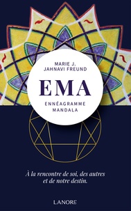 Marie Joseph Jahnavi Freund - EMA Ennéagramme mandala - A la rencontre de soi, des autres et de notre destin.