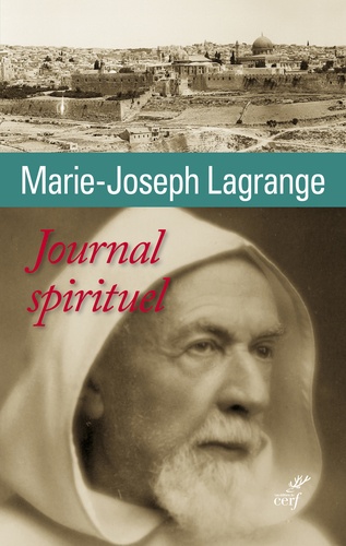 Marie-Joseph Lagrange et Bernard Montagnes - Journal spirituel.