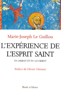 L'Experience De L'Esprit Saint En Orient Et En Occident