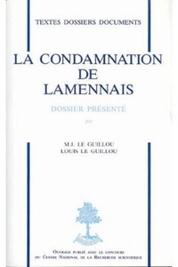 Marie-Joseph Le Guillou et L Le Guillou - La Condamnation De Lammenais.