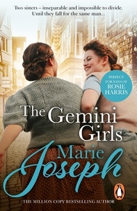 Marie Joseph - The Gemini Girls - a heart-warming Northern saga of sibling love and rivalry from bestselling saga author Marie Joseph.