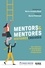 Mentors & mentorés : histoires croisées. Une sélection de témoignages et de retours d'expériences