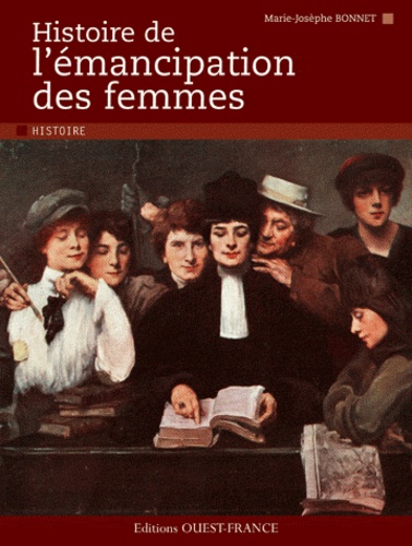 Marie-Josèphe Bonnet - Histoire de l'émancipation des femmes.