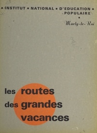 Marie-Josèphe de Fozières et  Institut national d'éducation - Les routes des grandes vacances.