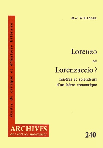 Lorenzo ou Lorenzaccio ?. Misères et splendeurs d'un héros romantique