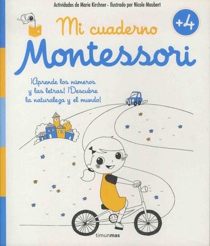 Mi cuaderno Montessori +4. Trabajo con la mano, numeros, letras y sonidos, formas, naturaleza...