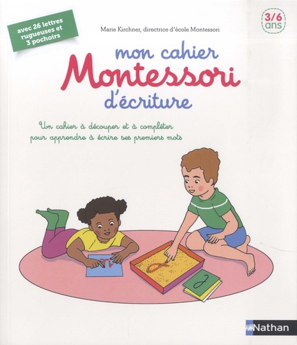 Mon cahier Montessori d'écriture. Un cahier à découper et à compléter pour apprendre à écrire ses premiers mots