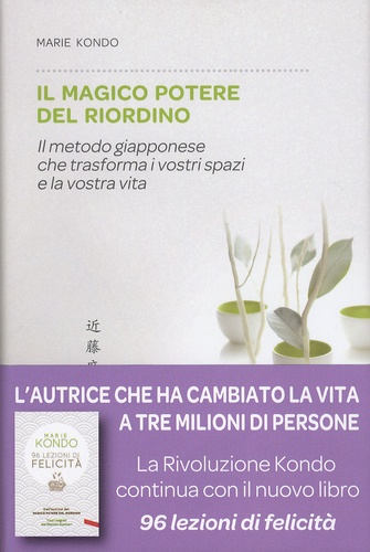 Marie Kondo - Il magico potere del riordino.