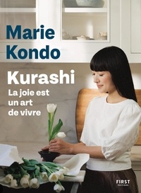 Marie Kondo - Kurashi - La joie est un art de vivre.