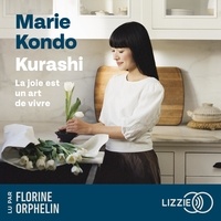 Marie Kondo et Florine Orphelin - Kurashi. La joie est un art de vivre.