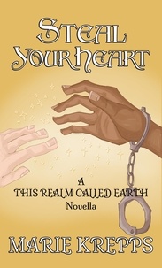  Marie Krepps - Steal Your Heart - This Realm Called Earth, #1.5.