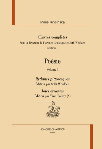 Oeuvres complètes. Section 1, Poésie Volume 1, Rythmes pittoresques ; Joies errantes