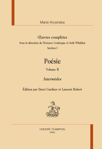 Oeuvres complètes. Section 1, Poésie Volume 2, Intermèdes