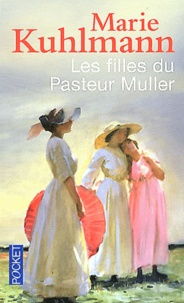 Marie Kuhlmann - Les filles du pasteur Muller.