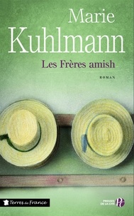 Marie Kuhlmann - Les Frères amish.