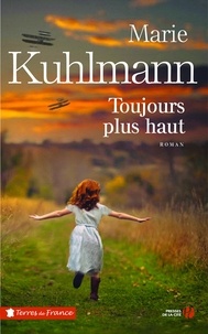 Marie Kuhlmann - Toujours plus haut.