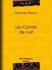 Marie L'Épinay (de) - Les Contes de nuit.