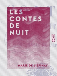 Marie L'Épinay (de) - Les Contes de nuit.