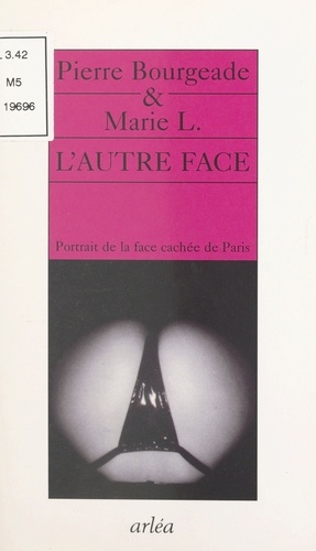 L'AUTRE FACE. Portrait de la face cachée de Paris