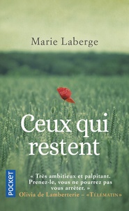 Marie Laberge - Ceux qui restent.