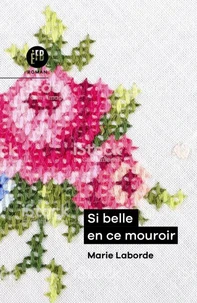 Si belles en ce mouroir