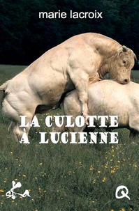 Marie Lacroix - La culotte à Lucienne.