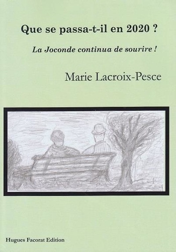 Marie Lacroix-pesce - Que se passa-t-il en 2020 - La Joconde continua de sourire !.