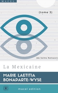 Marie Laetitia Bonaparte-Wyse - La Mexicaine.