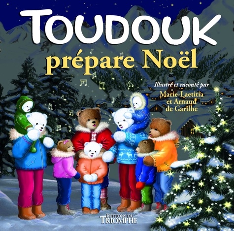 Marie-Laetitia de Garilhe et Arnaud de Garilhe - Toudouk prépare Noël.