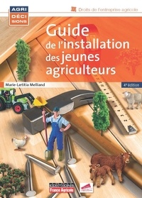 Marie-Laëtitia Melliand - Guide de l'installation des jeunes agriculteurs.