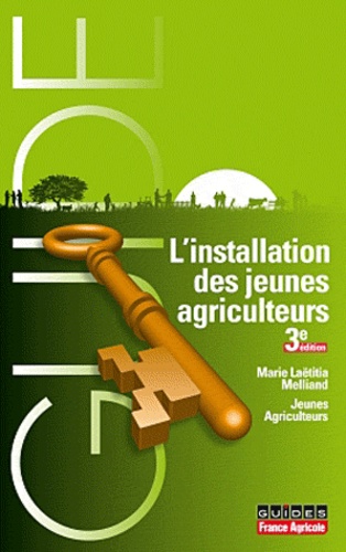 Marie-Laëtitia Melliand - L'installation de jeunes agriculteurs.