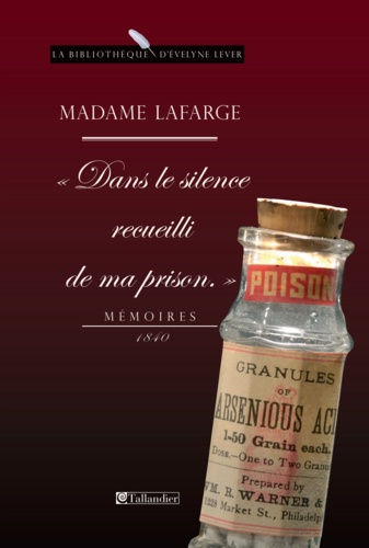 "Dans le silence recueilli de ma prison". Mémoires 1840