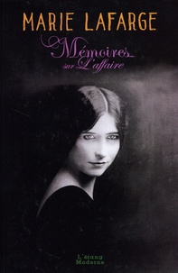 Marie Lafarge - MÉMOIRES SUR L'AFFAIRE.