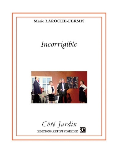 Marie Laroche-Fermis - Incorrigible.