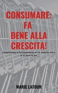 Consumare: fa bene alla crescita!