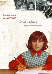 Marie-laure Alavoine - Mon enfance, un poids lourd de souvenirs.