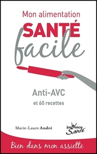 Marie-Laure André - Anti-AVC - 60 recettes.