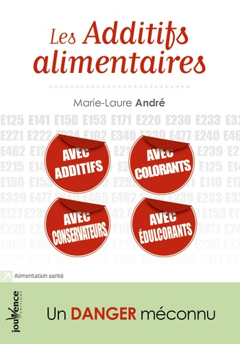 Les additifs alimentaires. Un danger méconnu