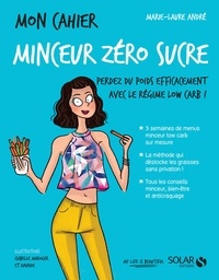 Ebooks recherche et téléchargement Mon cahier minceur zéro sucre par Marie-Laure André 9782263155161 (French Edition)