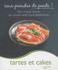 Marie-Laure André - Tartes et cakes - Sans prendre de poids.