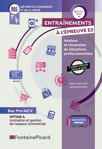 Entraînements à l'épreuve E2 Analyse et résolution de situations professionnelles 1re & Tle Bac Pro MCV