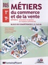 Marie-Laure Bois et Jérôme Borgne - Métiers du commerce et de la vente 1re Tle Bac Pro - Option A Animation et gestion de l'espace commercial. Blocs de compétences 1, 2, 3 & 4A.